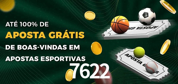 7622 Ate 100% de Aposta Gratis